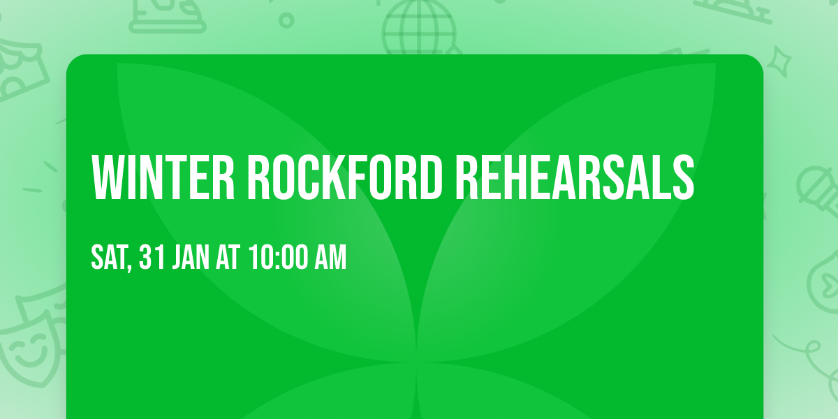 Winter Rockford Rehearsals 