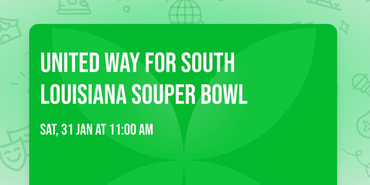 United Way for South Louisiana SOUPER BOWL