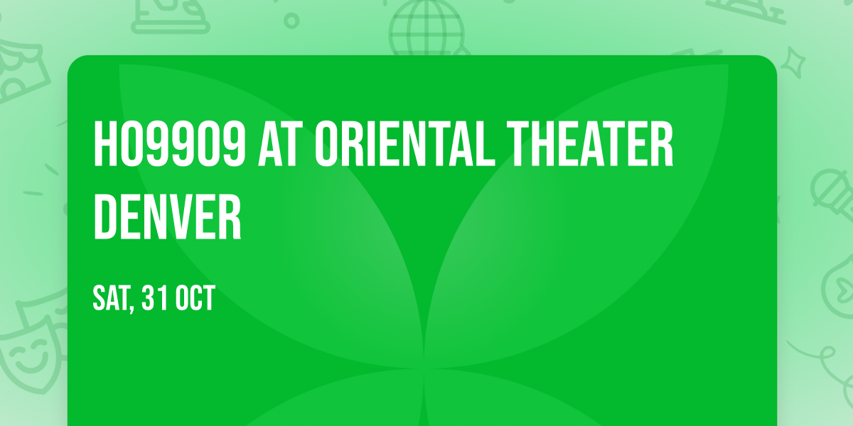 Ho99o9 at Oriental Theater Denver