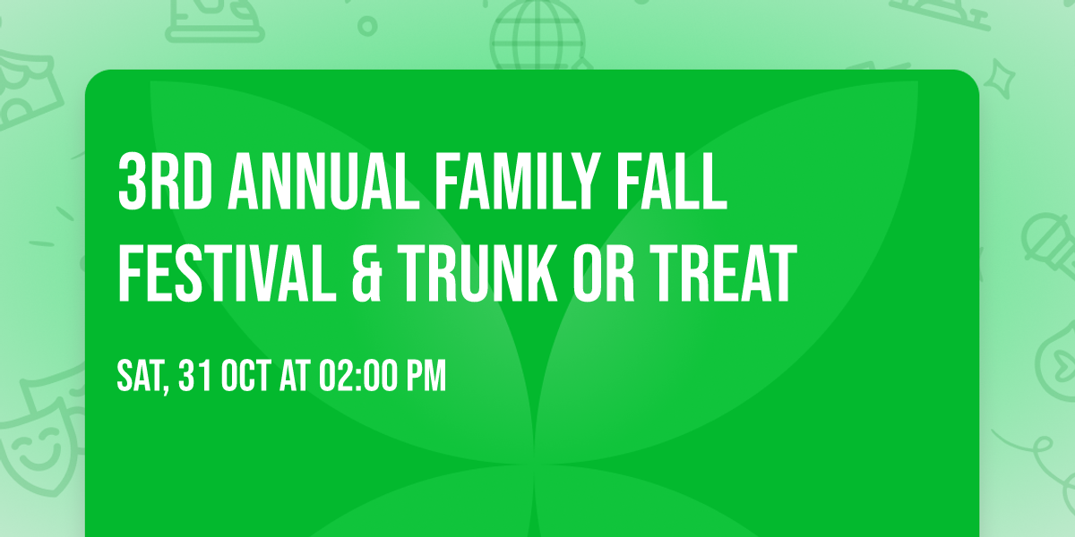 3rd Annual Family Fall Festival & Trunk or Treat