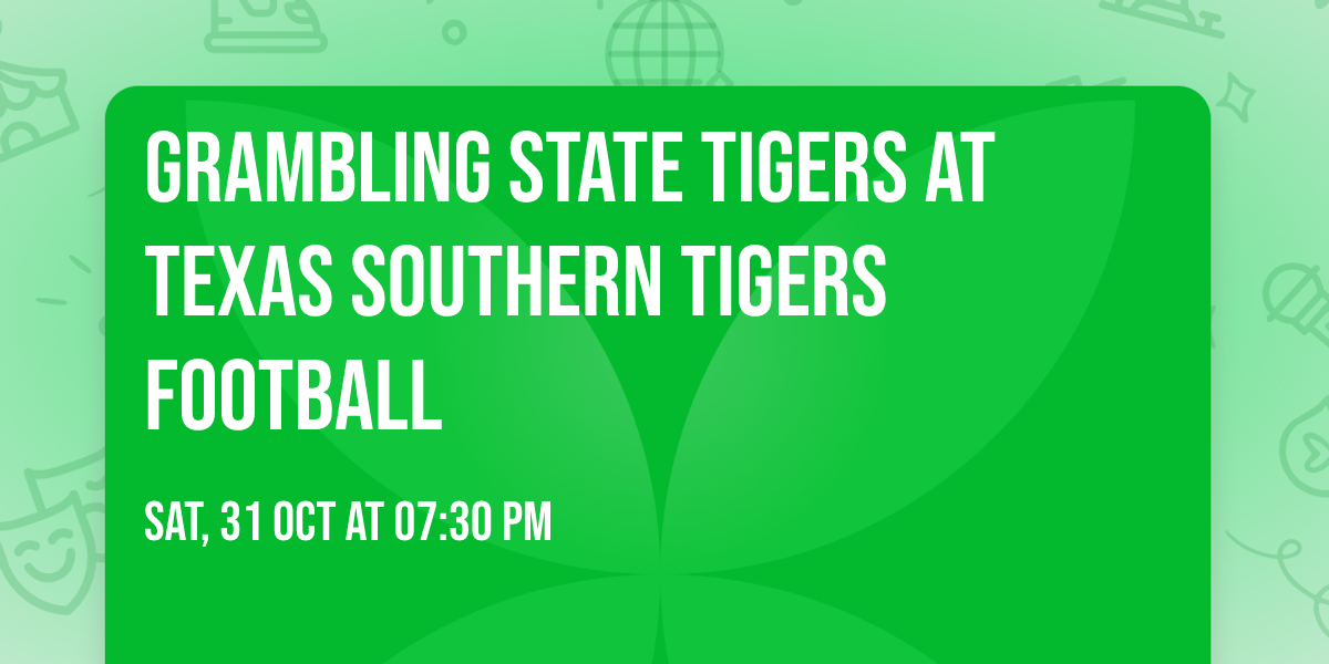 Grambling State Tigers at Texas Southern Tigers Football