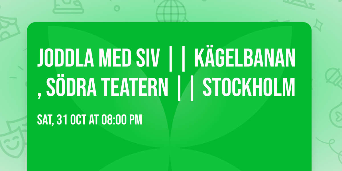 JODDLA MED SIV || K\u00c4GELBANAN, S\u00d6DRA TEATERN || STOCKHOLM