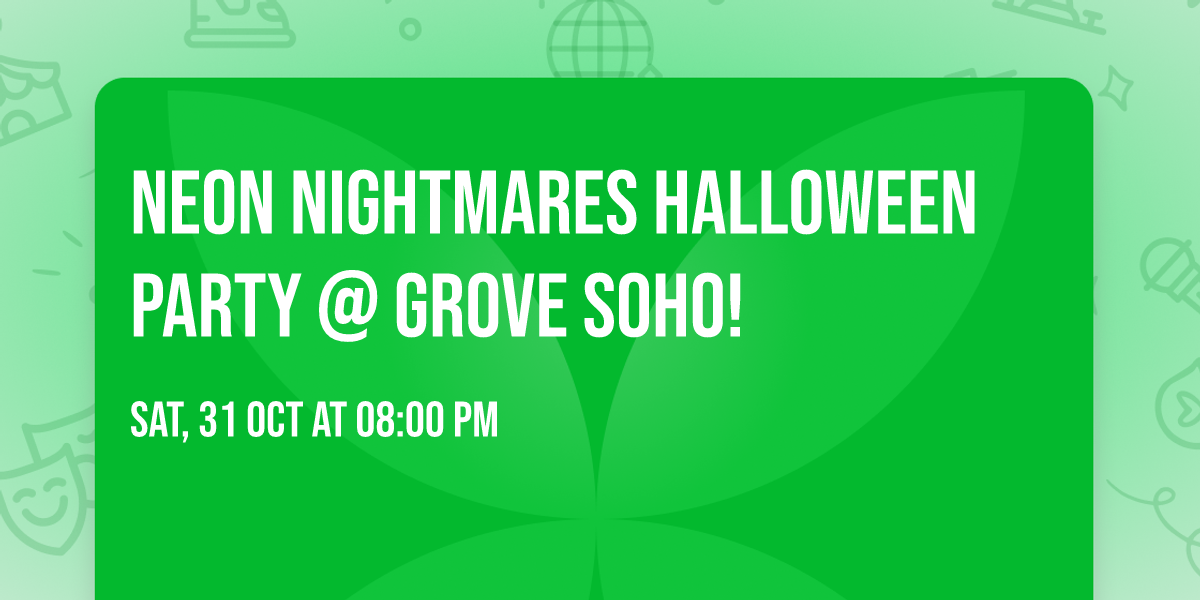 Neon Nightmares Halloween Party @ Grove SoHo!