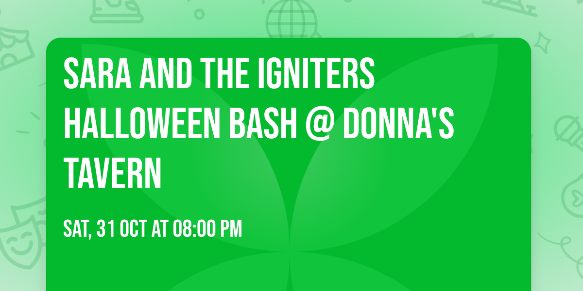 Sara and The Igniters Halloween Bash @ Donna's Tavern