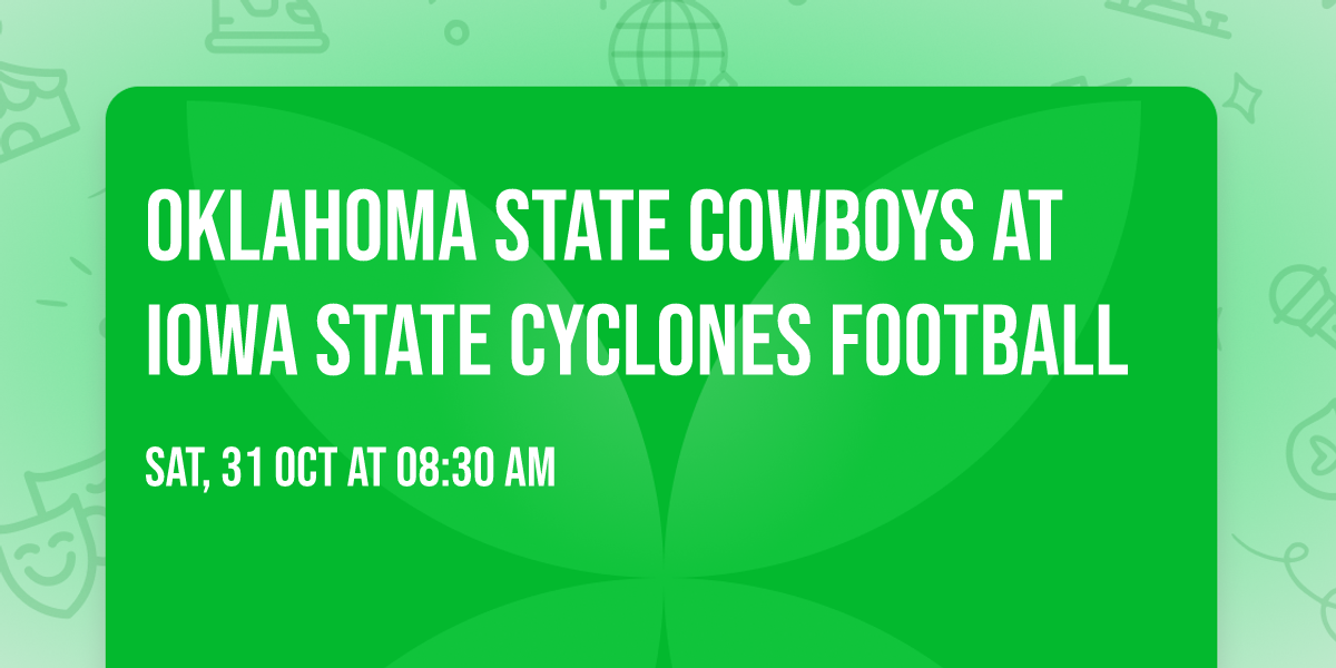 Oklahoma State Cowboys at Iowa State Cyclones Football