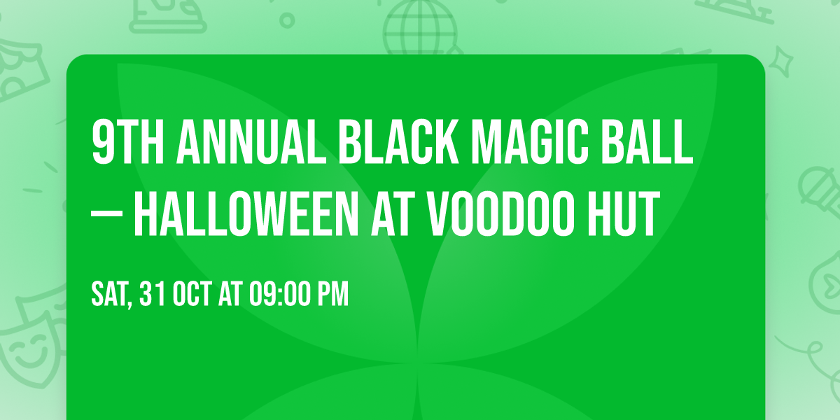 9th Annual Black Magic Ball \u2014 Halloween at VooDoo Hut