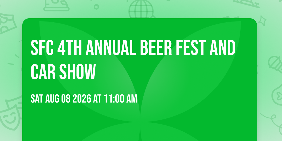 SFC 4th Annual Beer Fest and Car Show