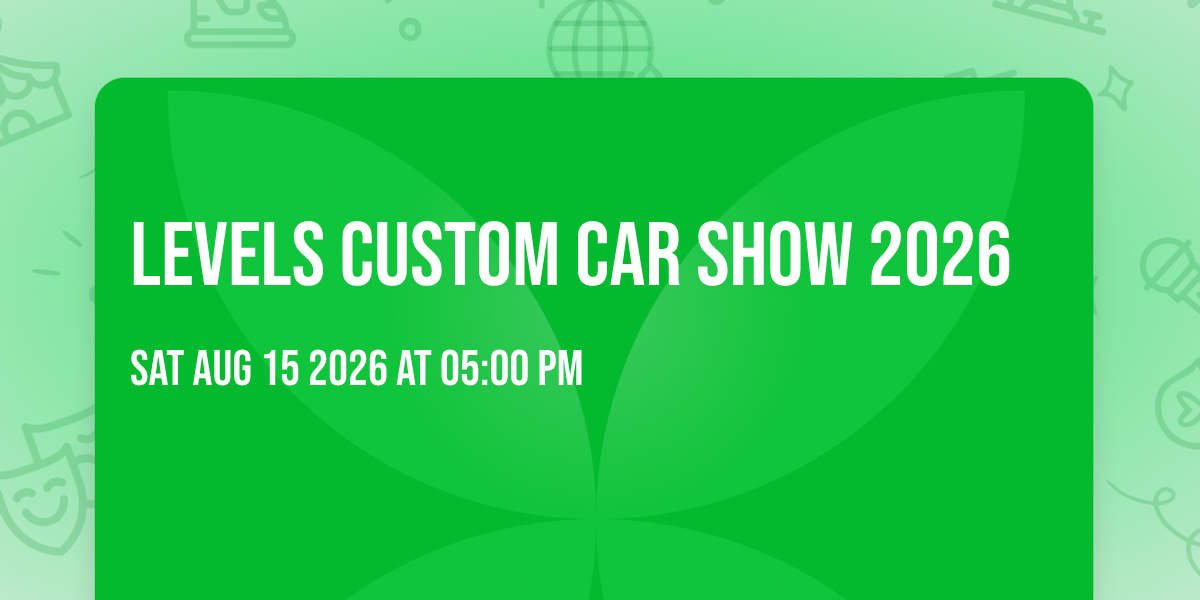 Levels Custom Car Show 2026