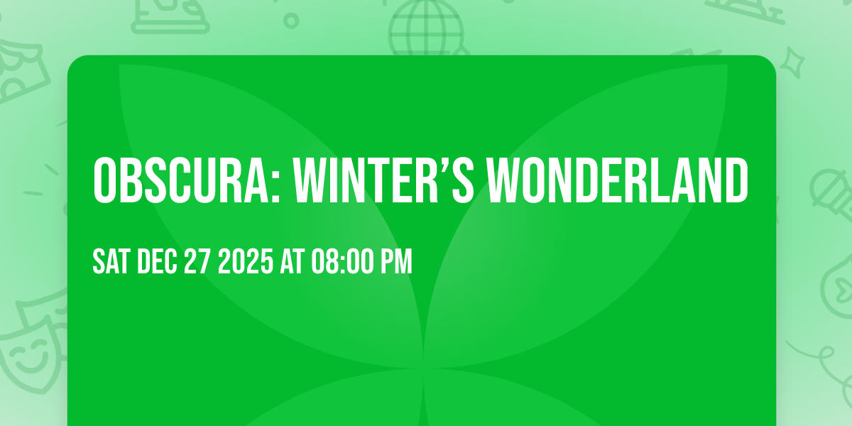 Obscura: Winter’s Wonderland