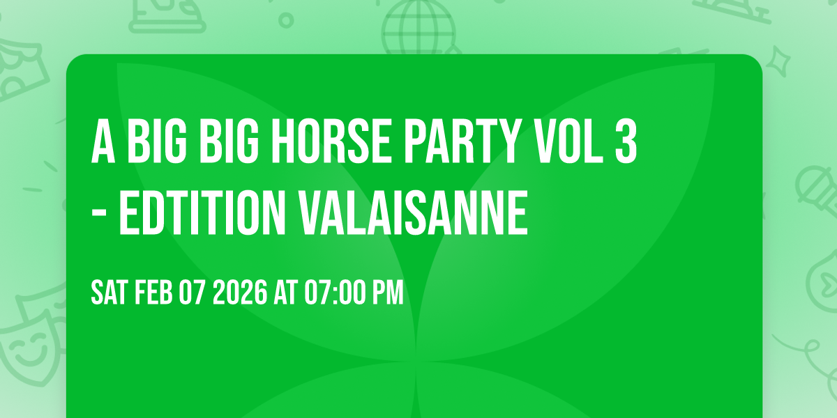 🇨🇭 A Big Big Horse Party Vol 3 - Edtition Valaisanne 🇨🇭
