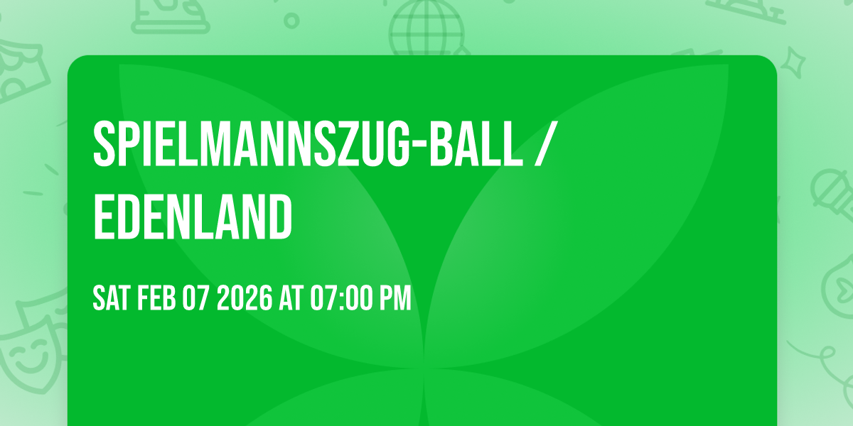 Spielmannszug-Ball / Edenland