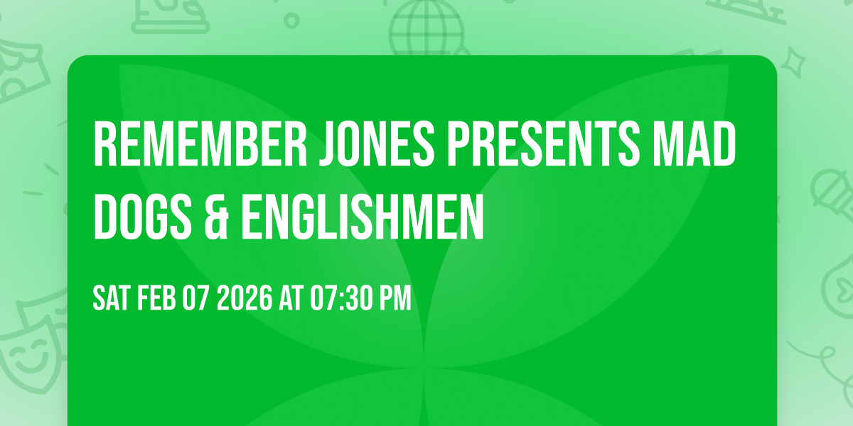 Remember Jones Presents Mad Dogs & Englishmen