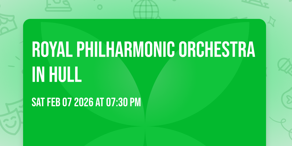 Royal Philharmonic Orchestra in Hull