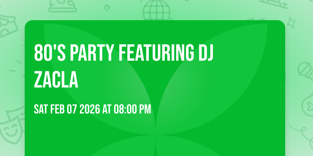 80's Party featuring DJ ZACLA