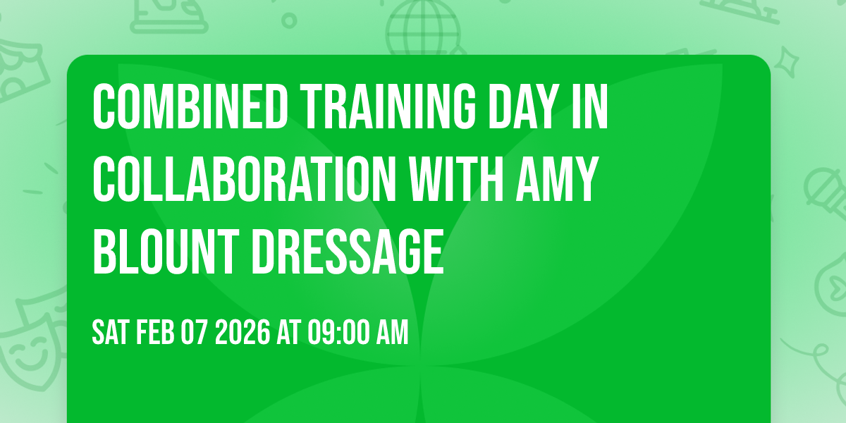 Combined Training day in collaboration with Amy Blount Dressage