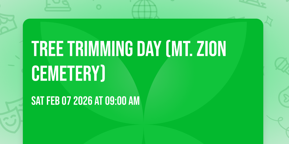 Tree Trimming Day (Mt. Zion Cemetery)