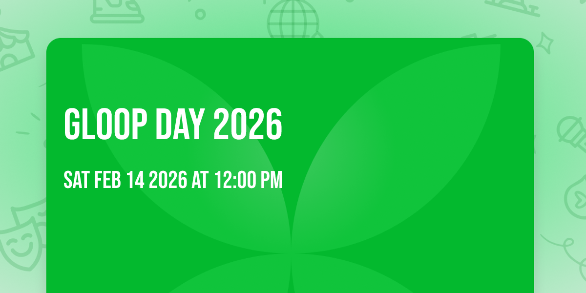 Gloop Day 2026