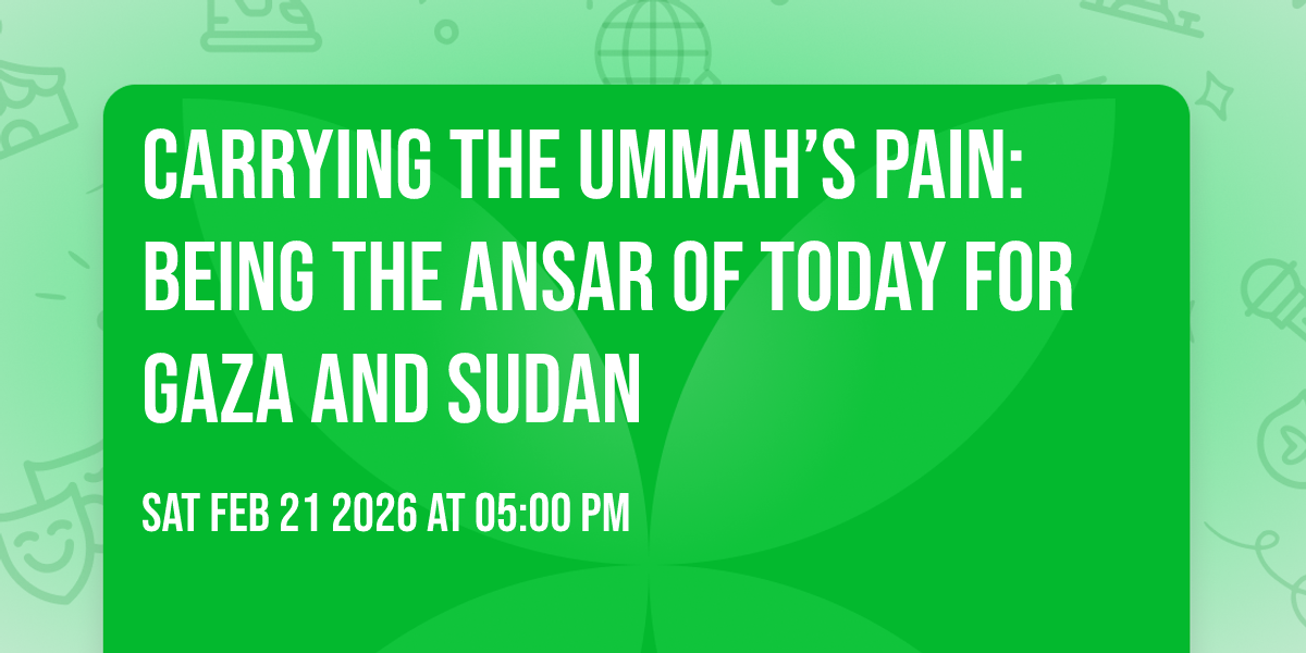 Carrying the Ummah’s Pain: Being the Ansar of Today for Gaza and Sudan