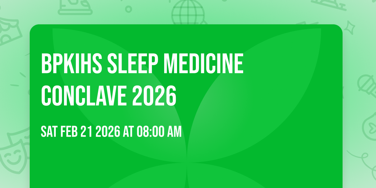 BPKIHS SLEEP MEDICINE CONCLAVE 2026