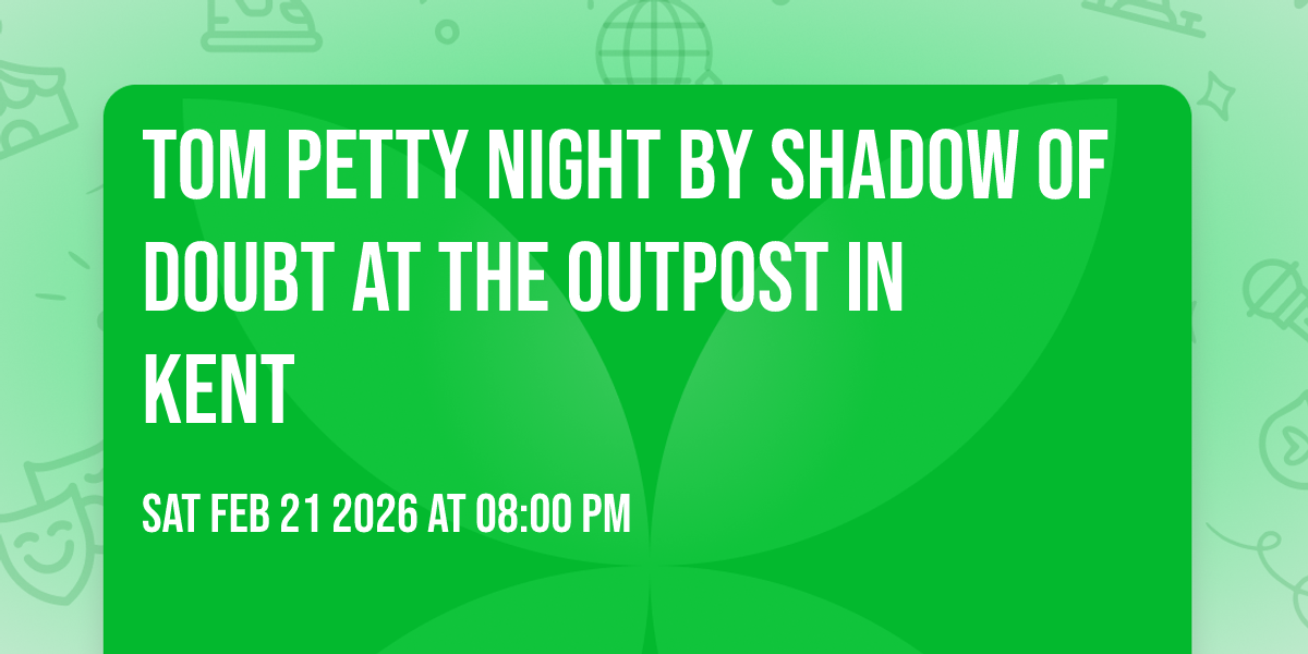 Tom Petty Night by Shadow of Doubt at The Outpost in Kent