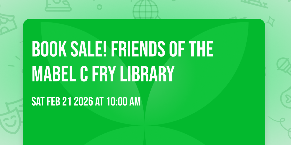 BOOK SALE! Friends of the Mabel C Fry Library