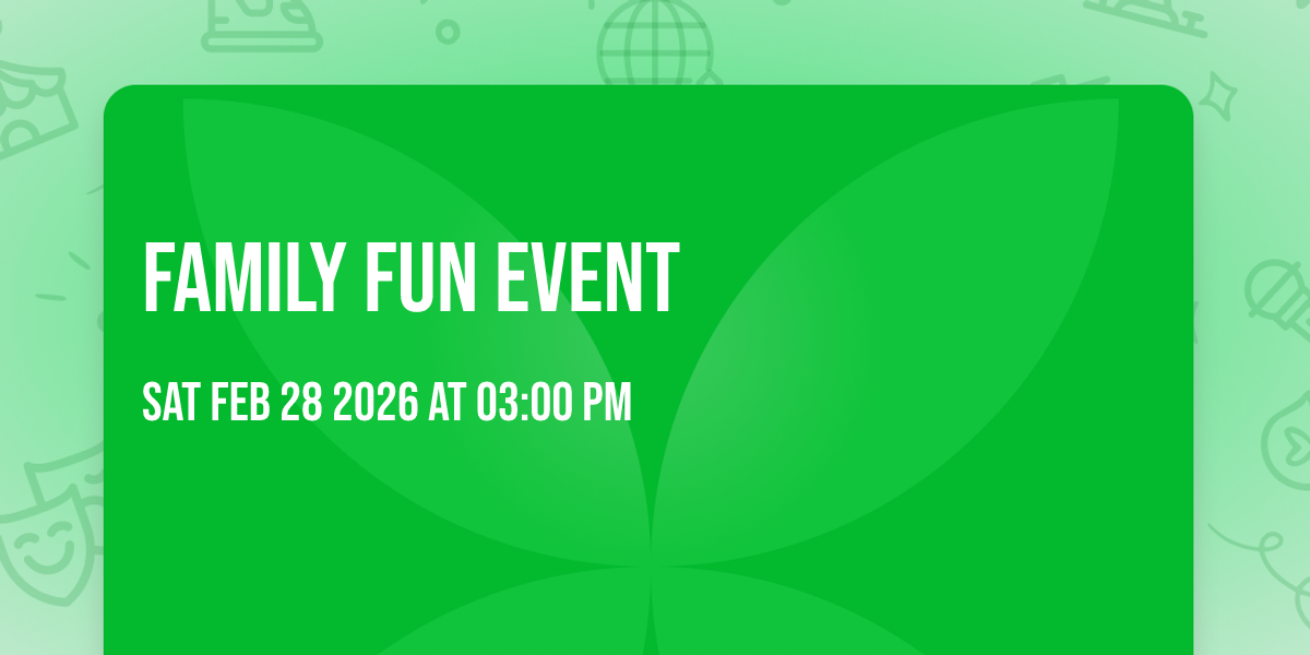 FAMILY FUN EVENT