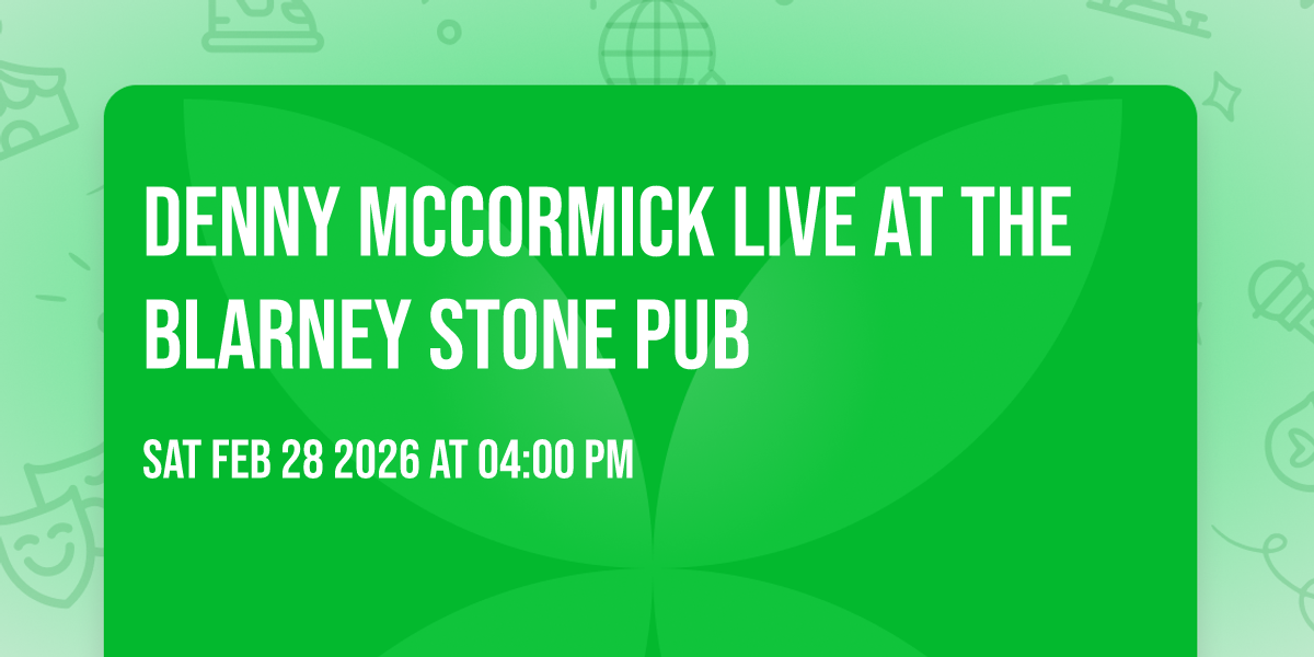 Denny McCormick Live at The Blarney Stone Pub