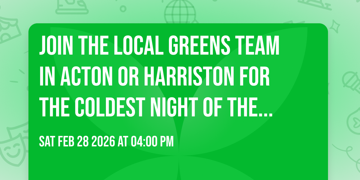 Join the local Greens team in Acton or Harriston for the Coldest Night of the Year fundraiser