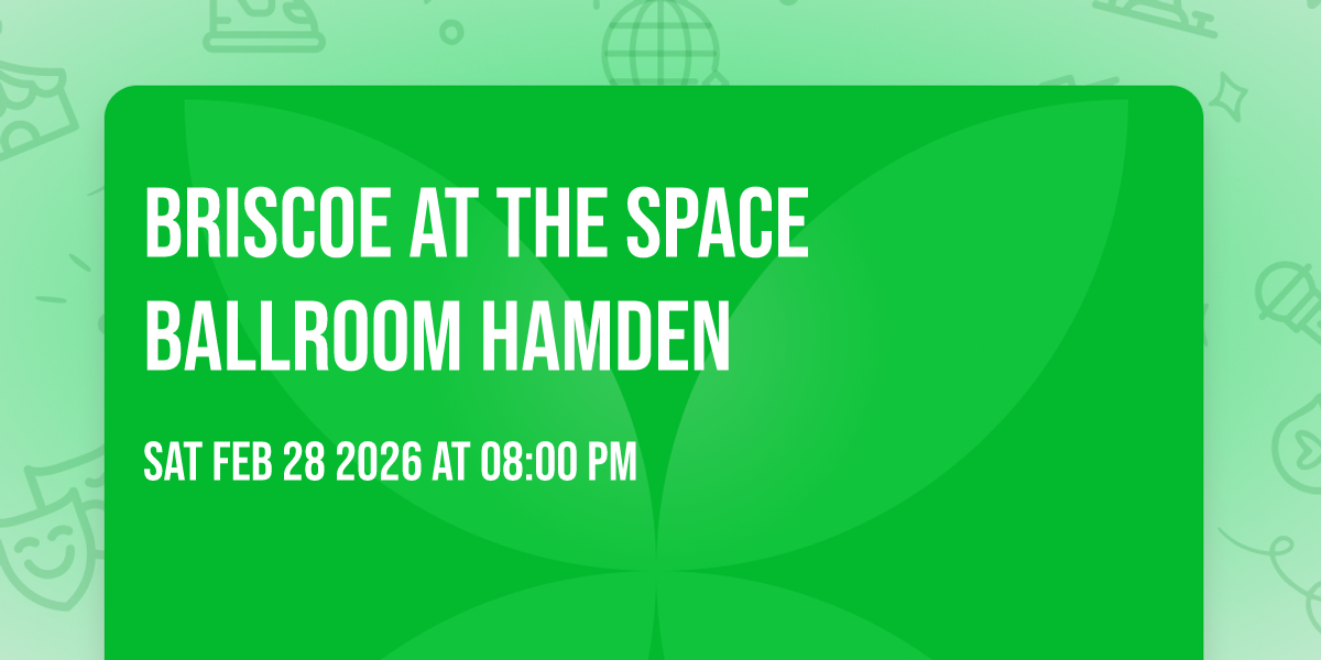 Briscoe at The Space Ballroom Hamden