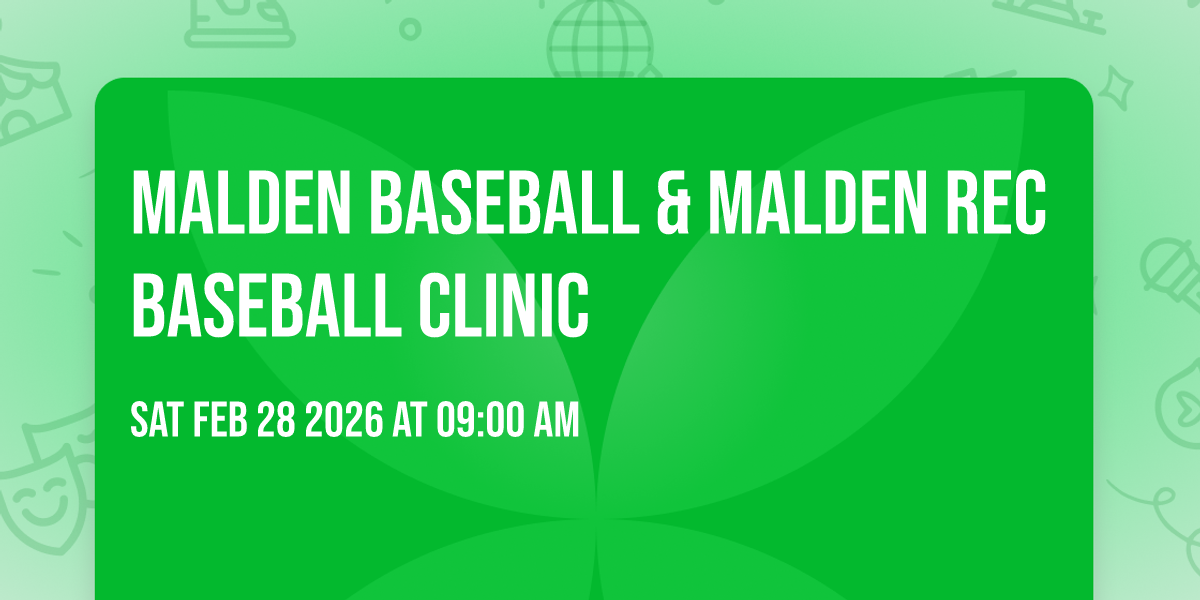 Malden Baseball & Malden Rec Baseball Clinic