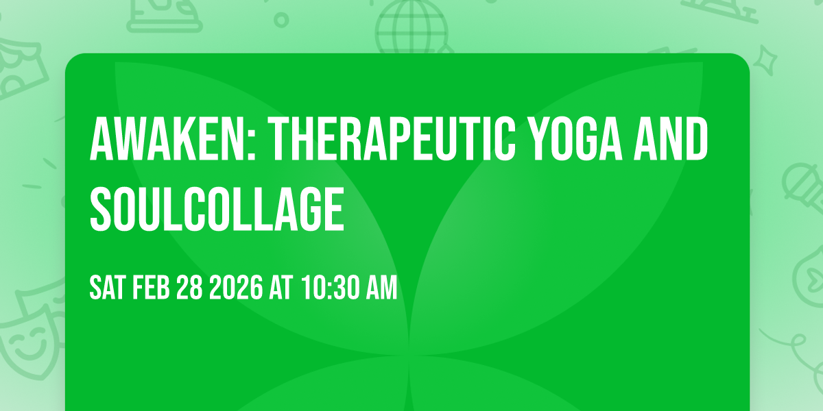 Awaken: Therapeutic Yoga and SoulCollage™ 