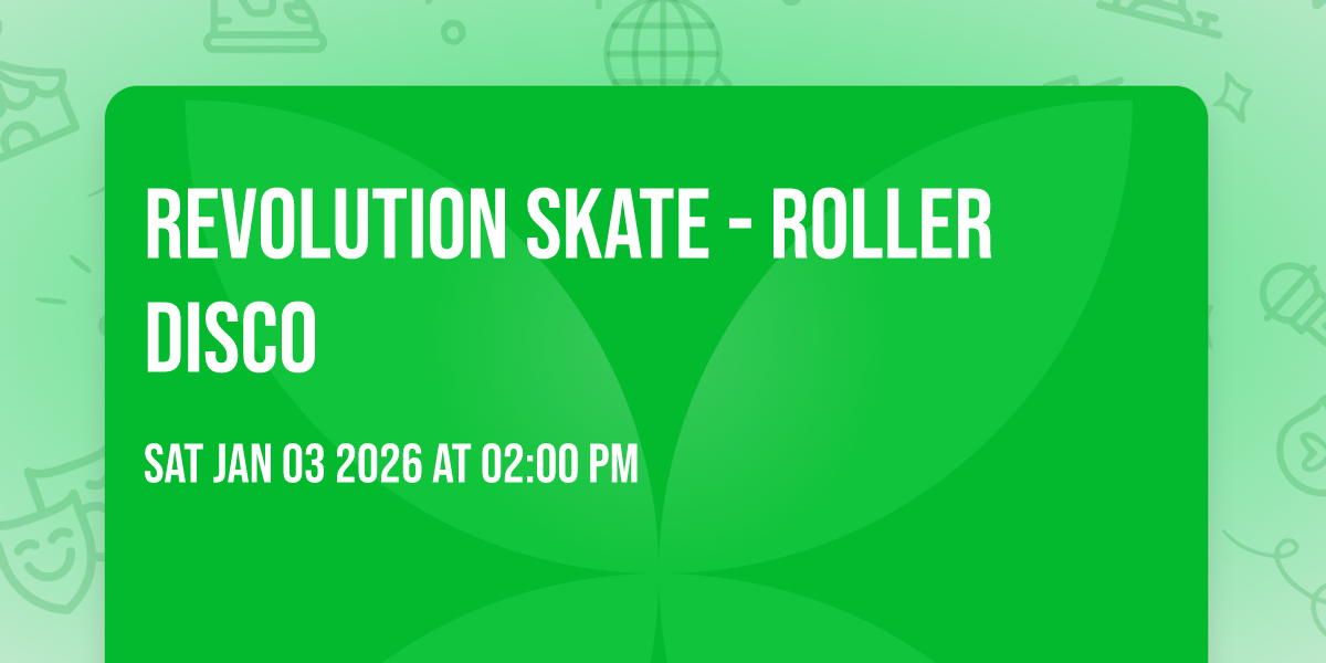 Revolution Skate - Roller Disco