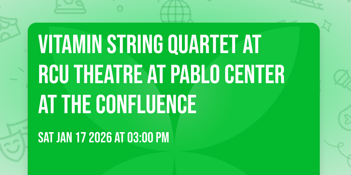 Vitamin String Quartet at RCU Theatre At Pablo Center at the Confluence