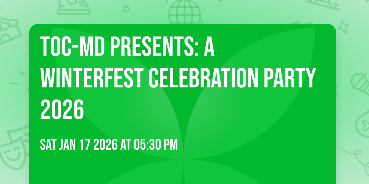 TOC-MD Presents: A WinterFest Celebration Party 2026