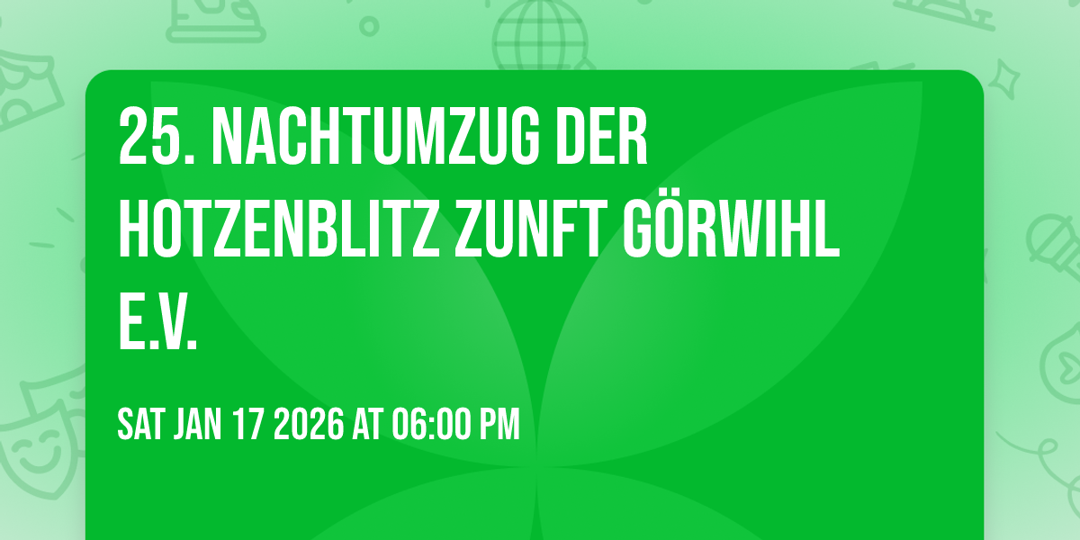25. Nachtumzug der Hotzenblitz Zunft Görwihl e.V.