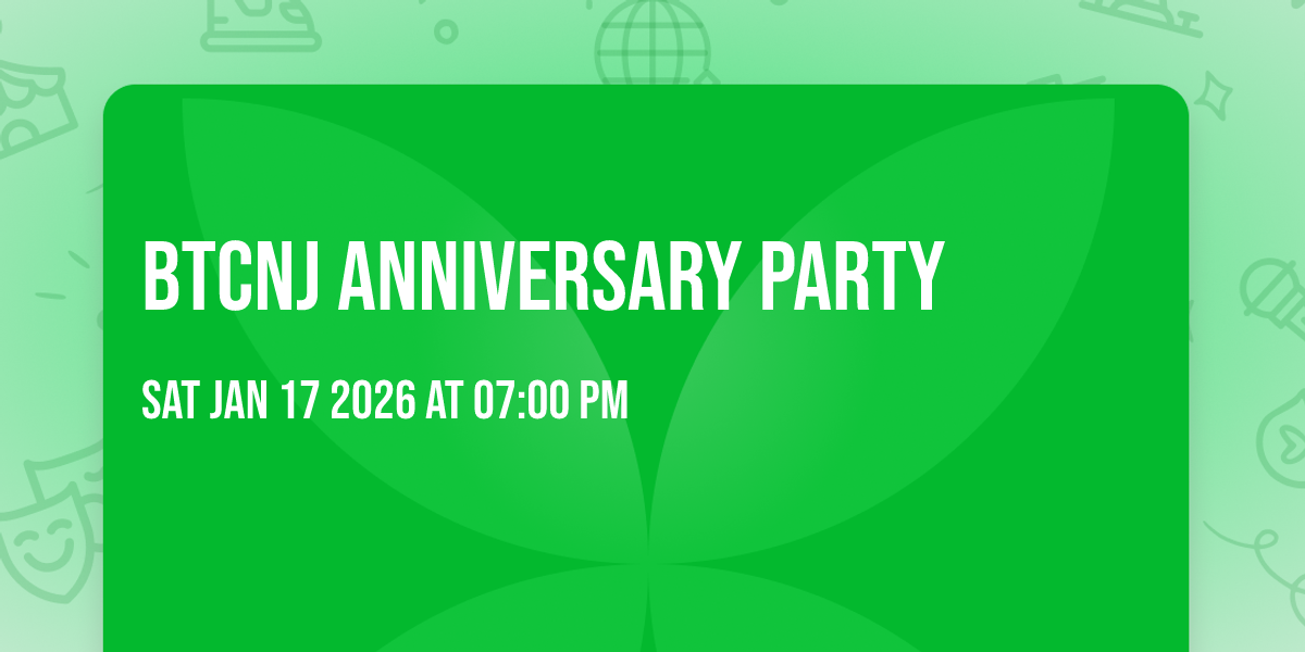 BTCNJ Anniversary Party