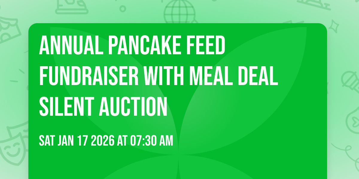 Annual Pancake Feed Fundraiser with Meal Deal Silent Auction