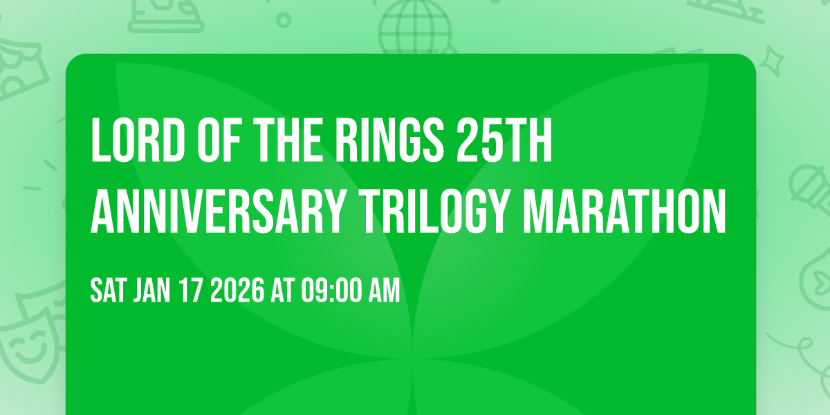 Lord of the Rings 25th Anniversary Trilogy Marathon