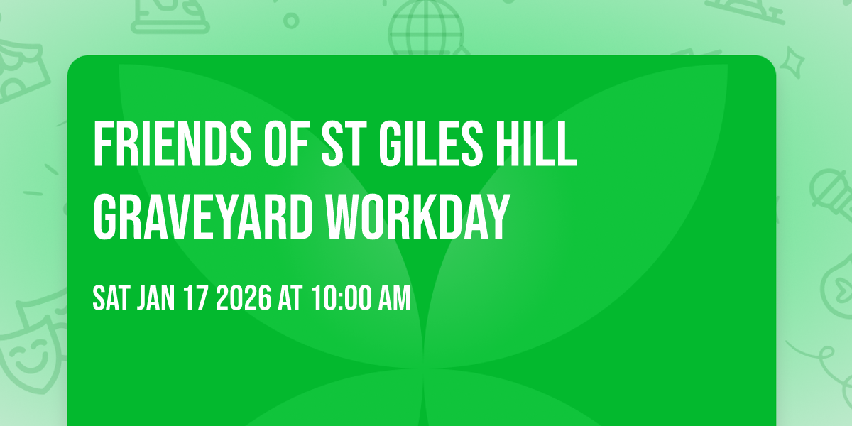 Friends of St Giles Hill Graveyard Workday