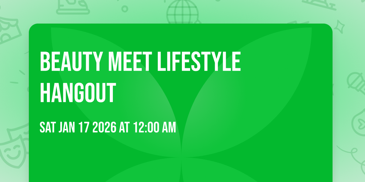 Beauty Meet Lifestyle Hangout
