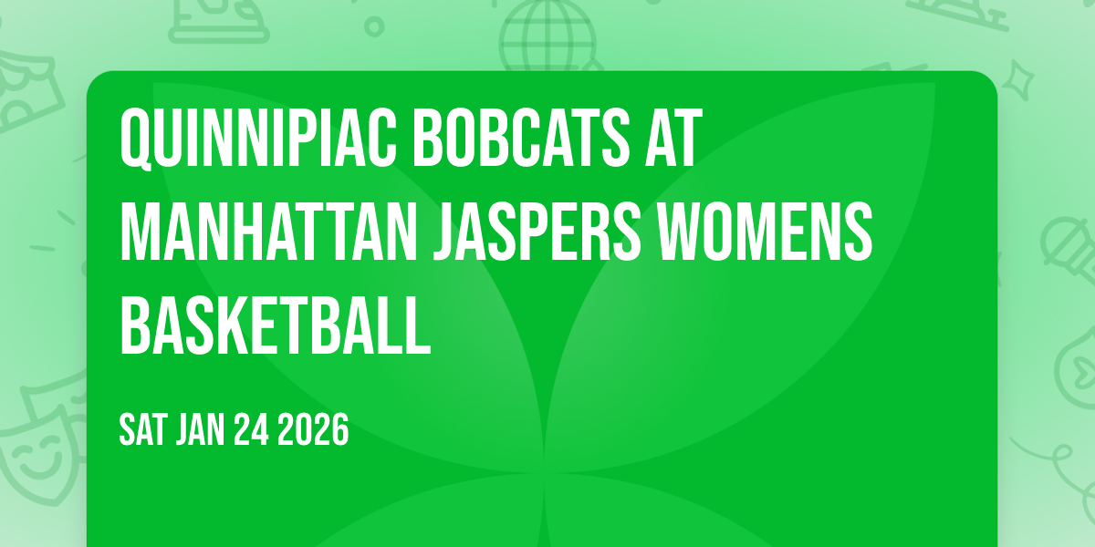 Quinnipiac Bobcats at Manhattan Jaspers Womens Basketball