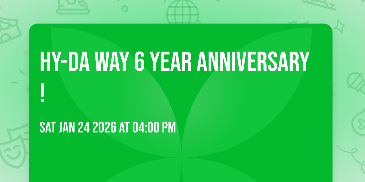 Hy-Da Way 6 year Anniversary!