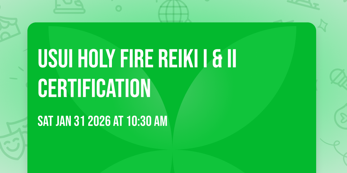 Usui Holy Fire Reiki I & II Certification 