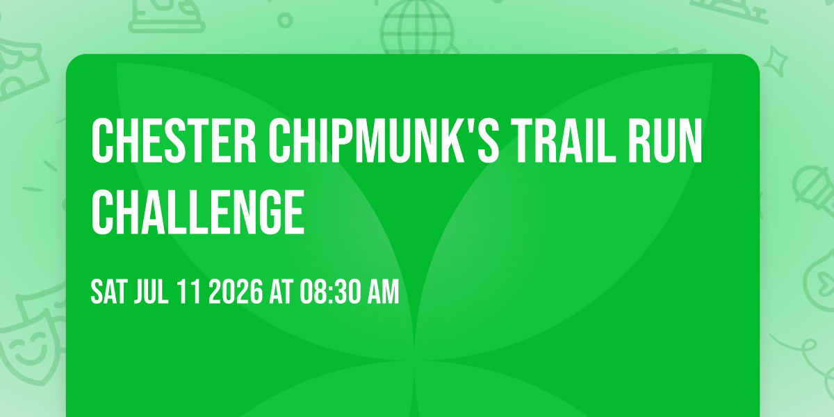 Chester Chipmunk's Trail Run Challenge