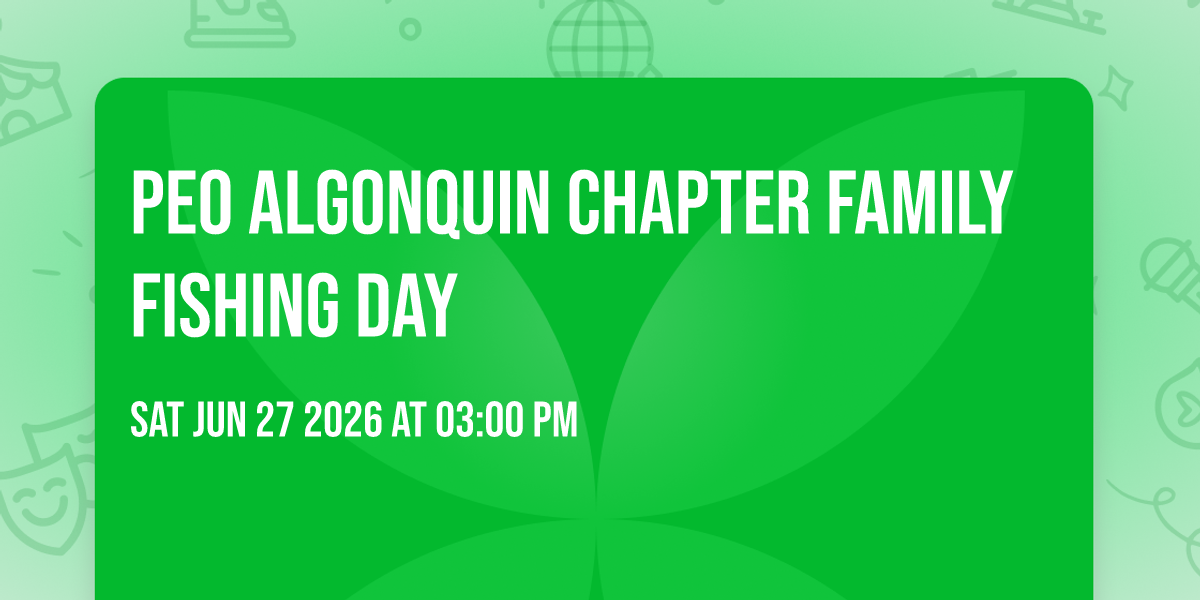 PEO Algonquin Chapter Family Fishing Day