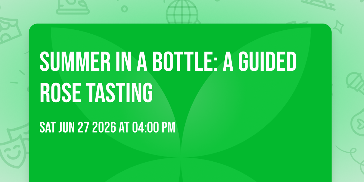 Summer in a Bottle: A Guided Rose Tasting