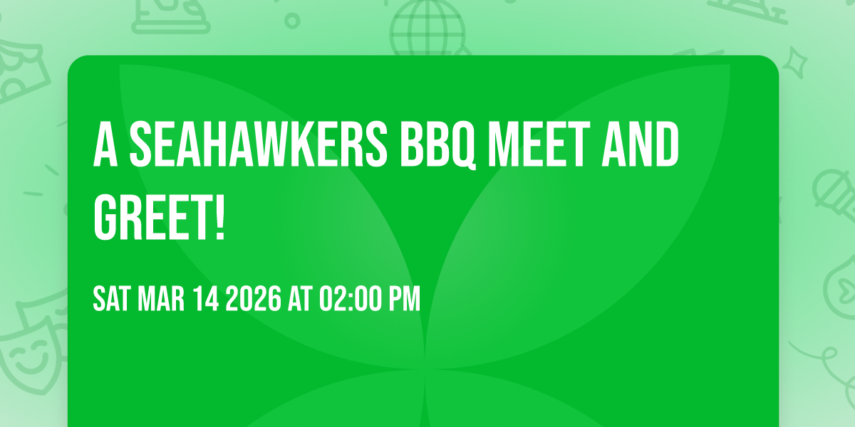 A Seahawkers BBQ meet and greet!