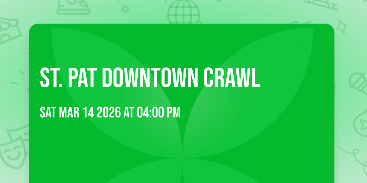 St. Pat Downtown Crawl