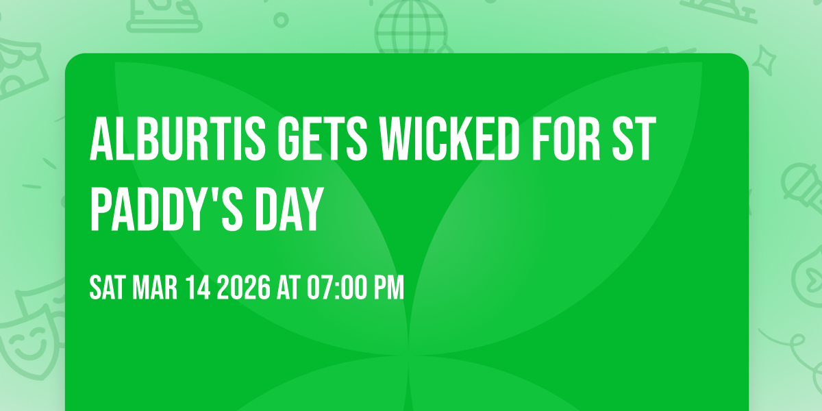 Alburtis gets Wicked for St Paddy's Day