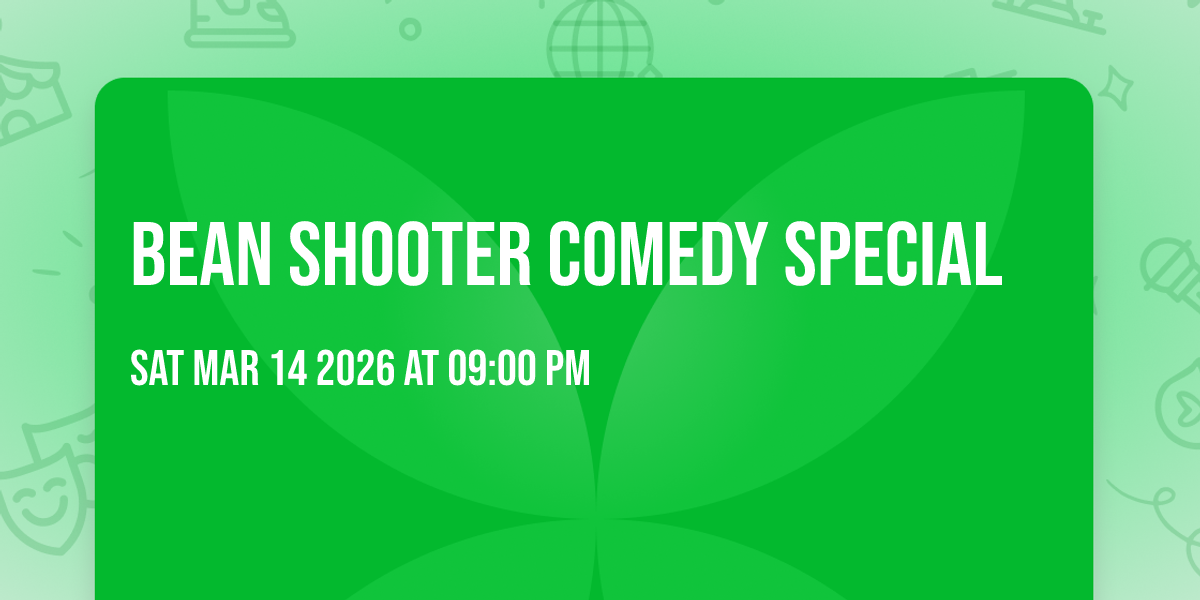 Bean Shooter Comedy Special